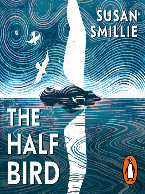 Title details for The Half Bird by Susan Smillie - Available